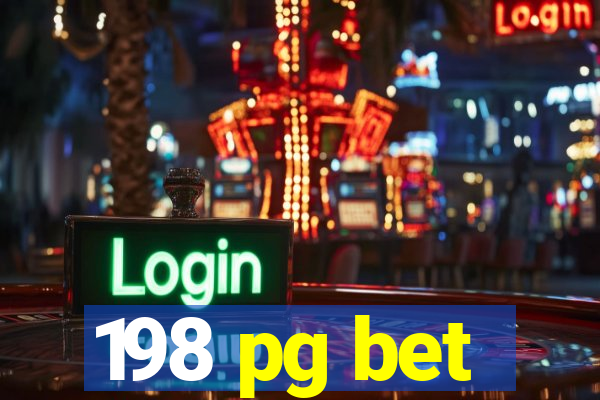 198 pg bet
